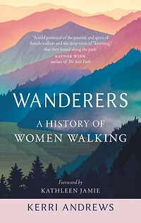 Wanderers: A History Of Women Walking