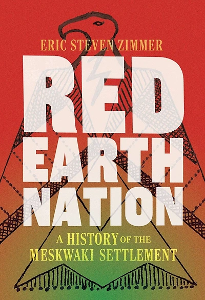 Red Earth Nation: A History of the Meskwaki Settlement