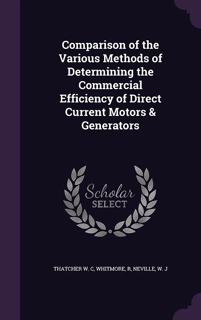 Comparison of the Various Methods Determining Commercial Efficiency Direct Current Motors & Generators