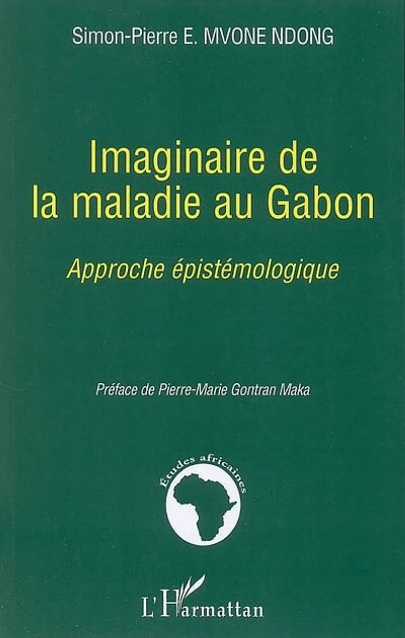 Imaginaire de la maladie au Gabon: approche épistémologique