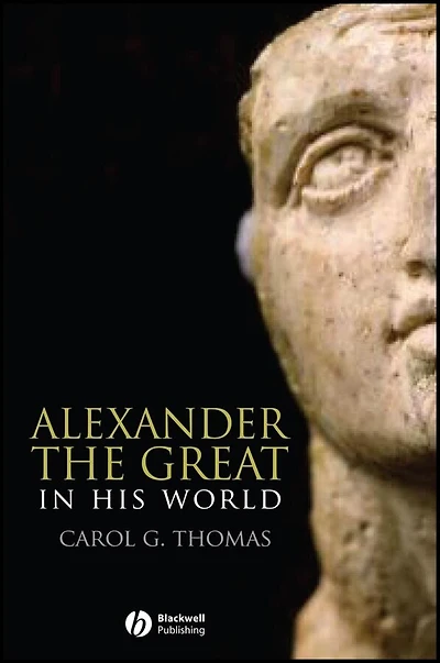 Alexander the Great His World