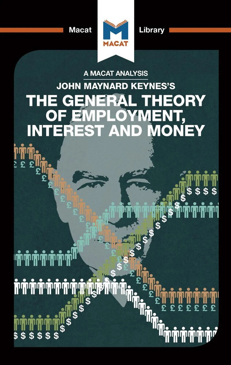 An Analysis of John Maynard Keyne's The General Theory Employment, Interest and Money