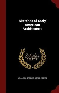 Sketches of Early American Architecture