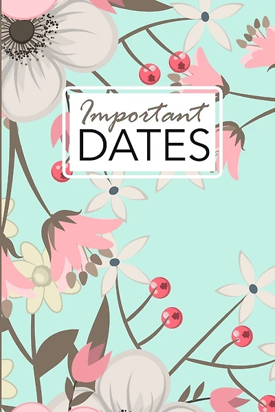 Important Dates: Birthday and Anniversary Reminder Book Green Floral Cover.