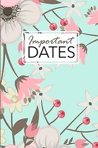 Important Dates: Birthday and Anniversary Reminder Book Green Floral Cover.