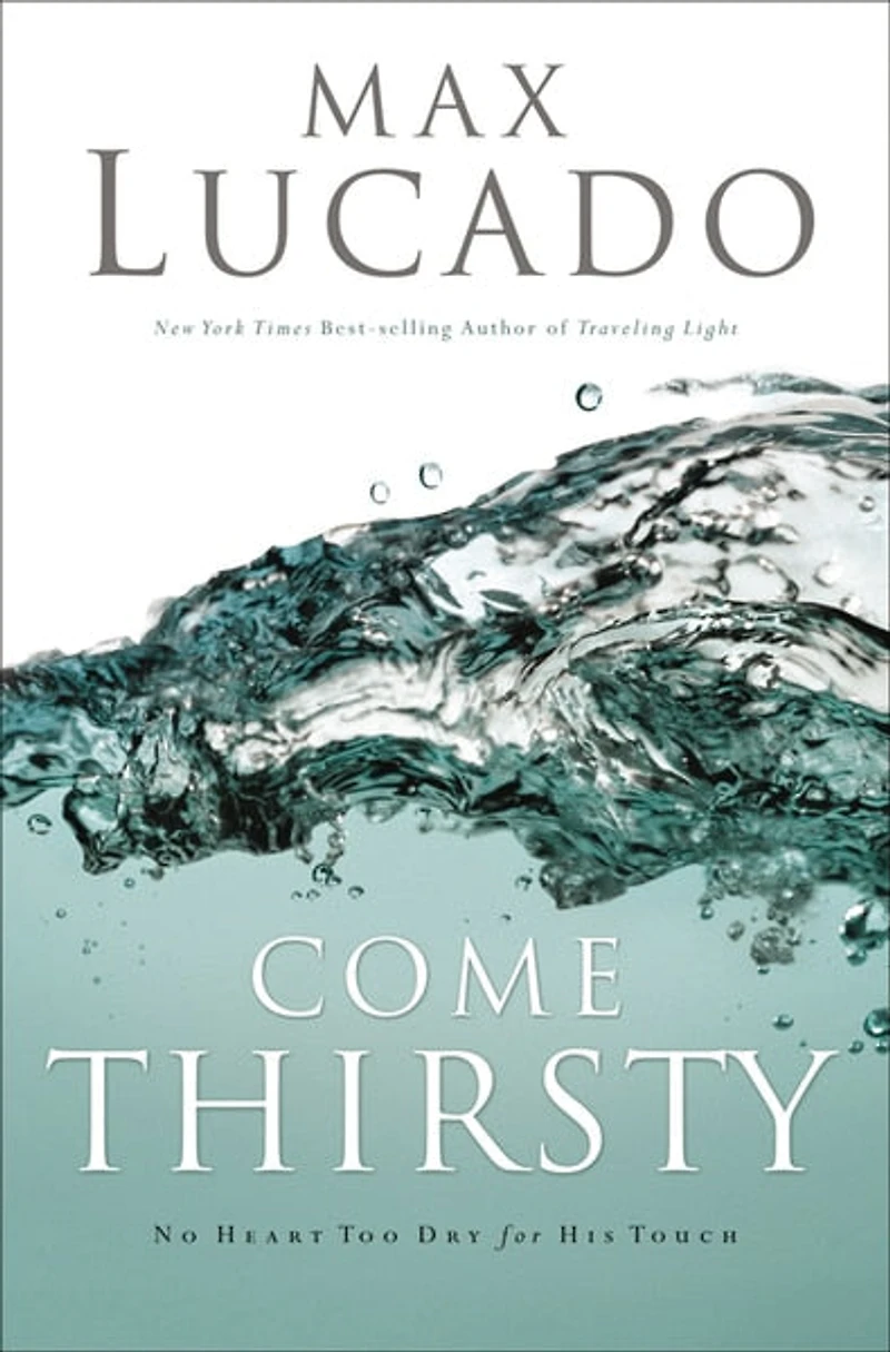 Come Thirsty Bible Study Participant's Guide