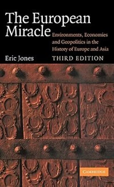 the European Miracle: Environments, Economies and Geopolitics History of Europe Asia