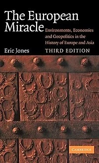 the European Miracle: Environments, Economies and Geopolitics History of Europe Asia