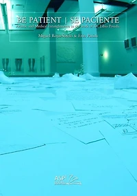 Be Patient - Se Paciente: Artistic and Medical Entanglements in the Work of Libia Posada