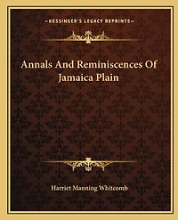 Annals And Reminiscences Of Jamaica Plain