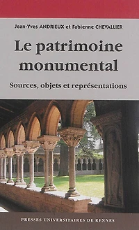 Le patrimoine monumental: sources, objets et représentations