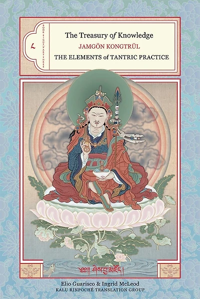 The Treasury of Knowledge: Book Eight, Part Three: Elements Tantric Practice