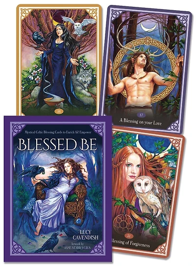 Blessed Be Cards: Mystical Celtic Blessings To Enrich And Empower