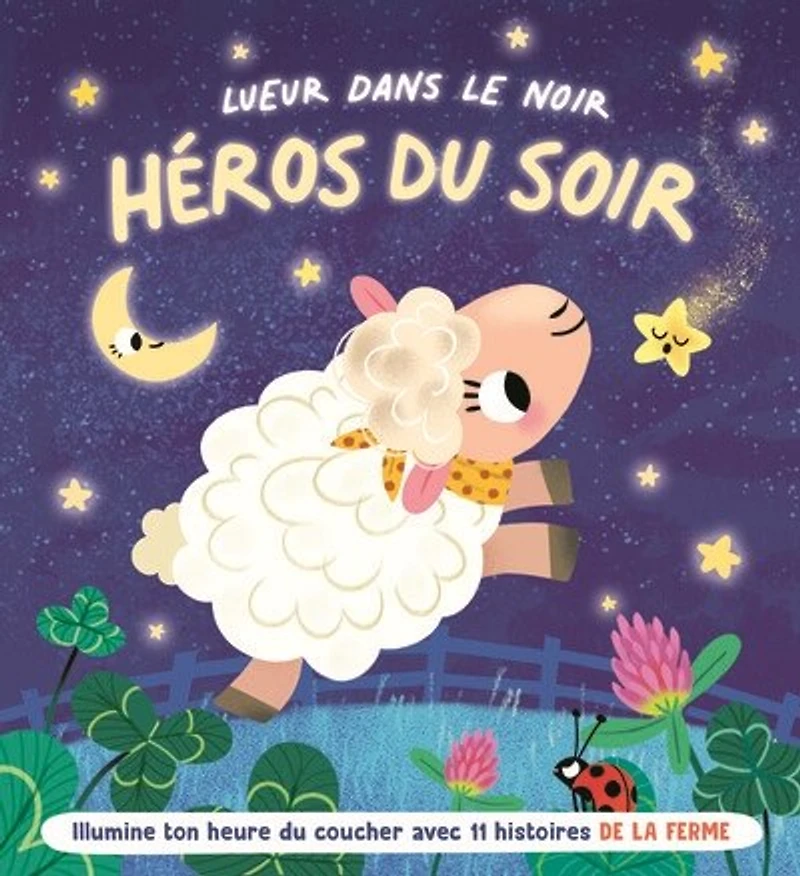 Illumine ton heure du coucher avec 11 histoires de la ferme