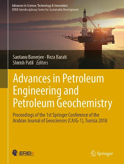 Advances Petroleum Engineering and Geochemistry: Proceedings of the 1st Springer Conference Arabian Journal Geosciences (CAJG-1), Tunisia 2018