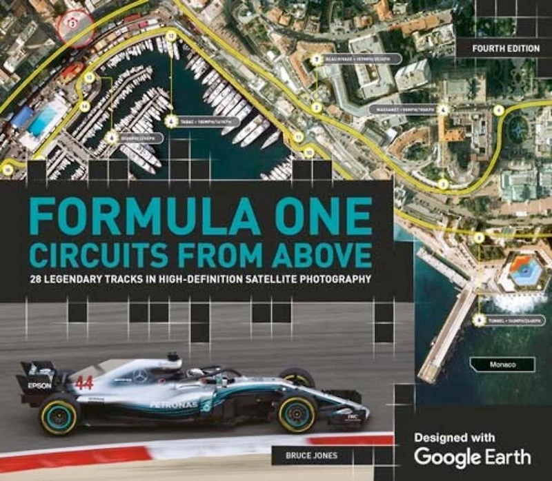 Formula One Circuits From Above: 28 Legendary Tracks High-definition Satellite Photography