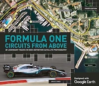 Formula One Circuits From Above: 28 Legendary Tracks High-definition Satellite Photography