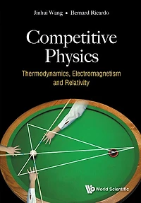 Competitive Physics: Thermodynamics, Electromagnetism And Relativity