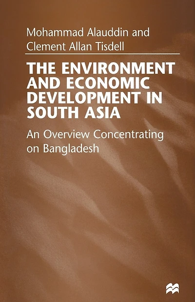 The Environment And Economic Development In South Asia: An Overview Concentrating On Bangladesh