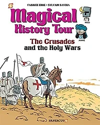 Magical History Tour Vol. 4: The Crusades: The Crusades