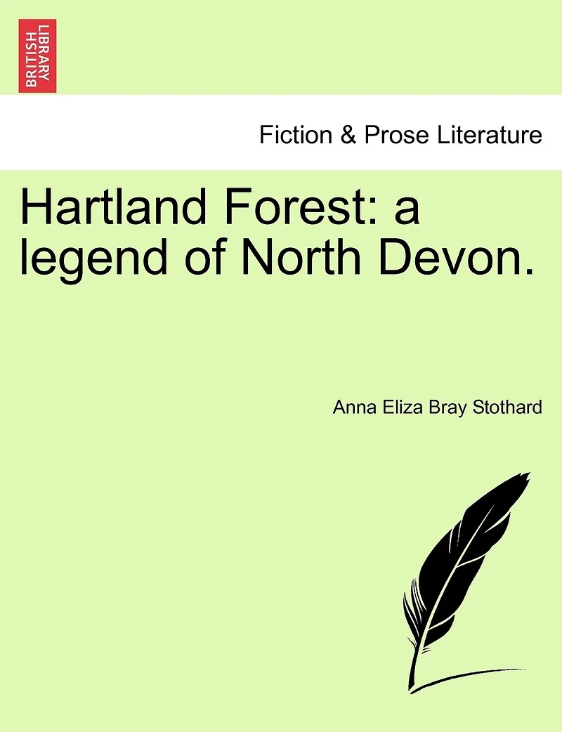Hartland Forest: A Legend of North Devon - Scholar's Choice Edition