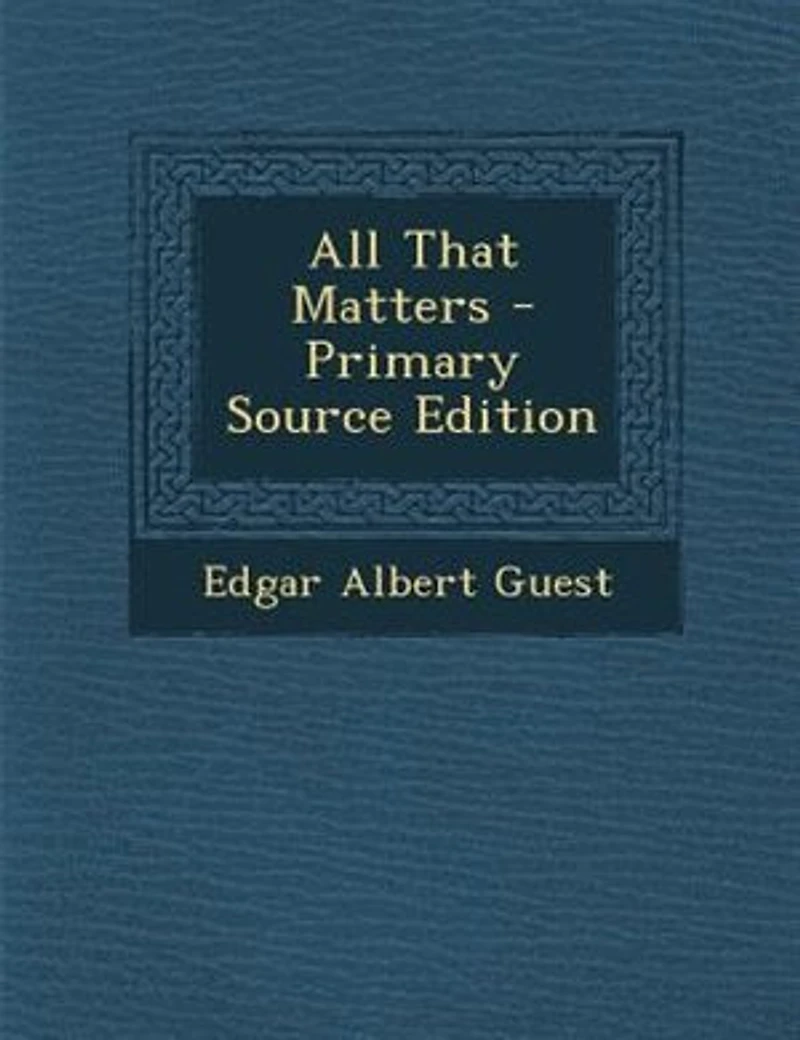 All That Matters - Primary Source Edition