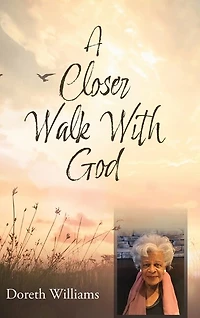 A Closer Walk With God
