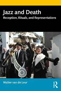 Jazz and Death: Reception, Rituals, Representations