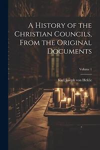 A History of the Christian Councils