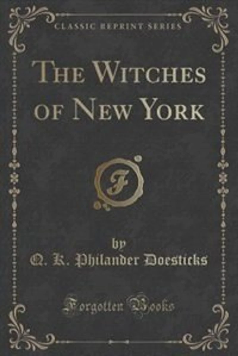 The Witches of New York (Classic Reprint)