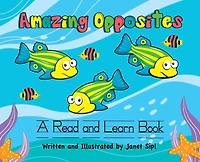 Amazing Opposites: A Read and Learn Book