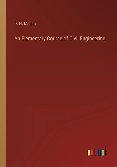 An Elementary Course of Civil Engineering