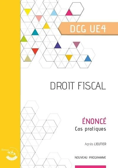 Droit fiscal, DCG UE4: énoncé, cas pratiques