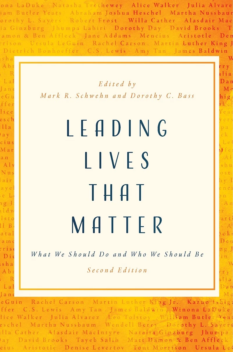 Leading Lives That Matter: What We Should Do And Who Be, 2nd Ed.