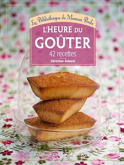 L'heure du goûter : 42 recettes: 42 recettes