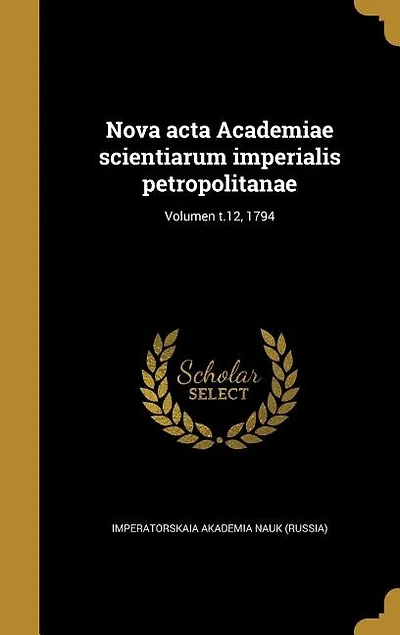 Nova acta Academiae scientiarum imperialis petropolitanae; Volumen t.12, 1794