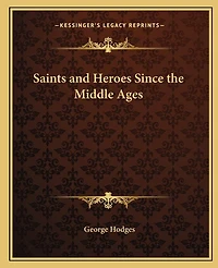 Saints and Heroes Since the Middle Ages