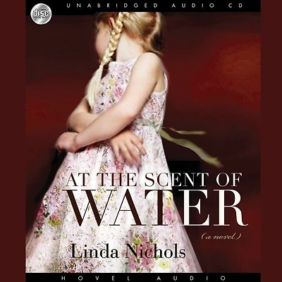 *At the Scent of Water