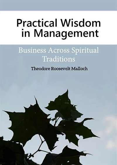 Practical Wisdom Management: Business Across Spiritual Traditions