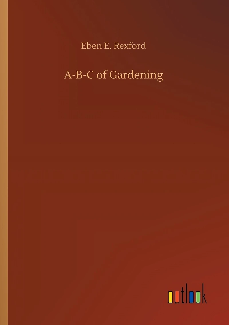 A-B-C of Gardening