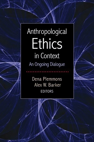 Anthropological Ethics Context: An Ongoing Dialogue
