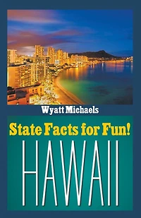 State Facts for Fun! Hawaii