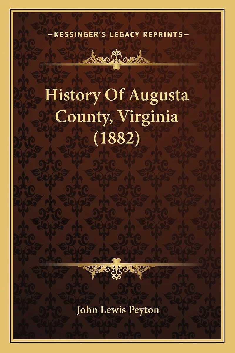 History Of Augusta County, Virginia (1882)