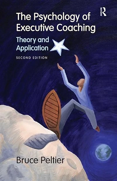 The Psychology of Executive Coaching: Theory and Application