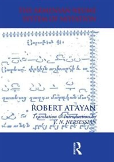 Armenian Neume System Of Notation: Study And Analysis