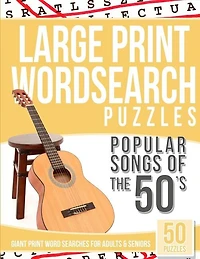 Large Print Wordsearches Puzzles Popular Songs of the 50s: Giant Print Word Searches for Adults & Seniors
