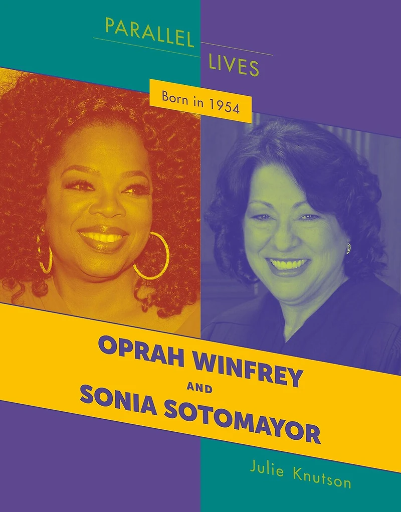 Born 1954: Oprah Winfrey and Sonia Sotomayor