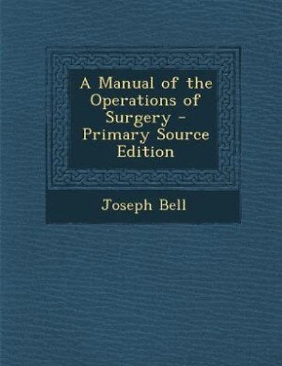 A Manual of the Operations of Surgery