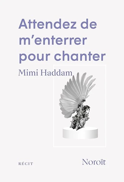 Attendez de m'enterrer pour chanter