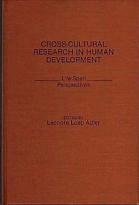Cross-Cultural Research in Human Development: Life Span Perspectives
